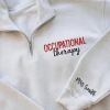 Embroidered Occupational Therapy Quarter Zip With Name On Sleeve, OT or COTA grad Gift, Occupational Therapy Quarter Zip, OTA Apparel
