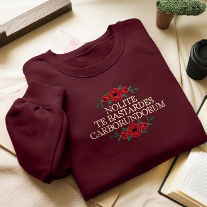 Picture of Nolite Te Bastardes Carborundorum, Don't let the bastards grind you down, Subtle Feminist sweatshirt, Subtle Women's Rights, Subtle Activist
