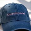 Picture of Embroidered Overstimulated Hat, Sarcastic Gift Anxiety Hat, Mental Health Hat, Humorous Embroidered Hat, Funny Hat For Moms