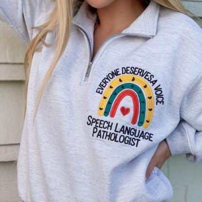 Picture of Embroidered SLP Quarter zip Sweatshirt, Everyone Deserves A Voice, Speech Language Pathologist Pullover, Slpa SLP Gift for Speech Teacher